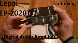 Unboxing Lepai LP-2020TI Digital Audio Amplifier