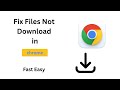 How to Fix Files Not Downloading in Chrome (2025 Quick Fix!)