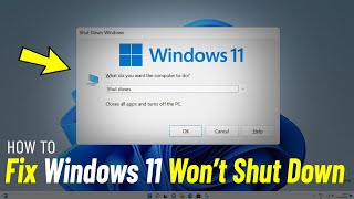 Fix Windows 11 Not Shutting Down | How To Solve windows 11 Won’t Shut down Properly