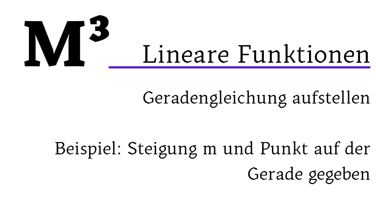 Lineare Funktionen - Geradengleichung Aufstellen - YouTube