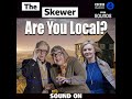 Are You Local? | The Skewer | BBC Radio 4