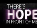 Danny Gokey - Hope in Front of Me (Lyric Video)