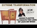 Extreme Makeover | From Trash to Treasure | Lace on Wood