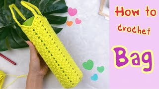 How to crochet Bag : ถักถุงใส่กระบอกน้ำ