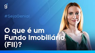 O que é um FUNDO IMOBILIÁRIO (FII)?