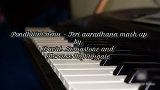 Pondhithini Nenu - Teri Aaradhana || BY DAVID LIVINGSTONE.R \u0026 FLORENCE NIGHTINGALE #pondhitininenu