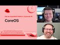 Ask an OpenShift Admin (Ep 28): CoreOS