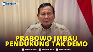 🔴Prabowo Imbau Pendukung Tak Lakukan Aksi Apapun di MK: Tidak Berarti Kami Lemah