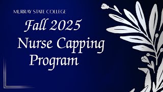 Murray State College Fall 2025 Nursing Capping