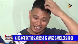 CIDG operatives arrest 12 wake gamblers in QC