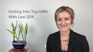 Getting into top MBA with low GPA