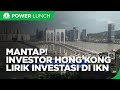 Investor Hong Kong Lirik Investasi di IKN