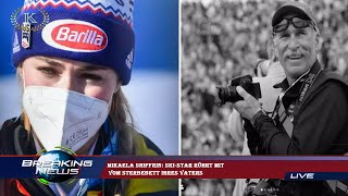 Mikaela Shiffrin: Ski-Star rührt mit  vom Sterbebett ihres Vaters