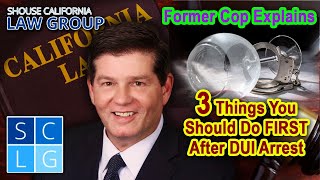 Former Cop: "3 things you should do FIRST after a DUI arrest"