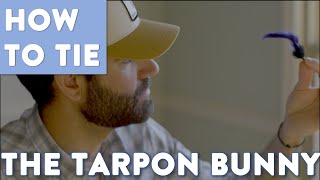 How to Make the Classic Tarpon Bunny Fly | George's Fly Tying Shed