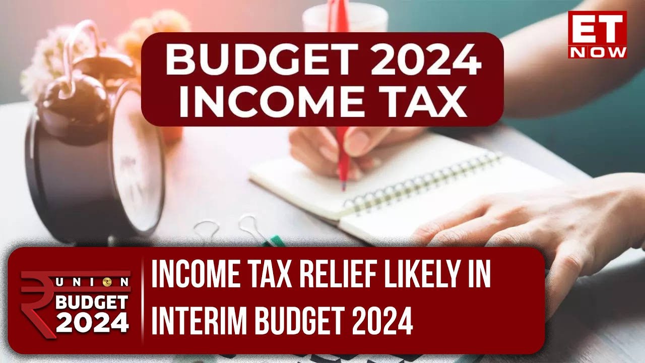 Budget 2024 | Income Tax Relief In Budget? | Relief For Taxpayers Ahead ...