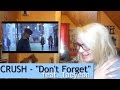 Crush - "Don't Forget" (feat. Taeyeon) MV Reaction