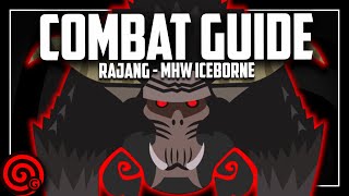 RAJANG COMBAT TIPS - Monster Guide | MHW Iceborne