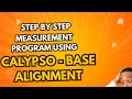 Step by step measurement program in Calypso - Base alignment