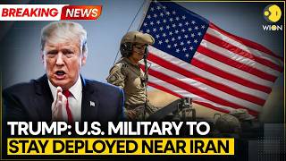 US-Iran War: Trump Orders US Military To Stay Deployed Near Iran, Ceasefire Under Watch | WION