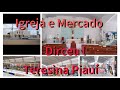 Igreja de São Francisco de Assis e Mercado do Dirceu Arcoverde. Teresina Piaui