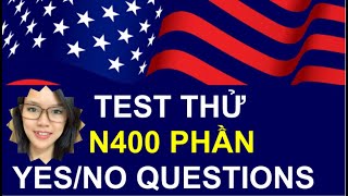 🔥 2023🔥 TEST THỬ  N400 🔥 Phần YES/NO Questions