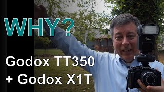 Why I Recommend the Godox TT350 \u0026 X1T ep.156