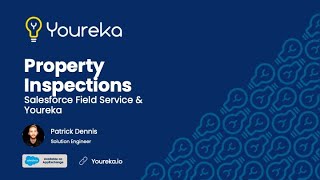 Youreka Demo | Property Inspections using Salesforce Field Service