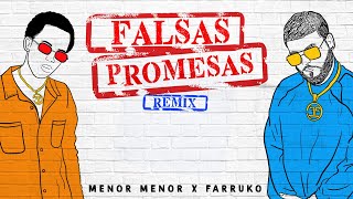 Menor Menor x Farruko - Falsas Promesas (Remix) [ Audio ]
