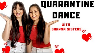 Quarantine dance ft Liggi | sharma Sisters | Tanya Sharma | Kritika Sharma| Ritviz