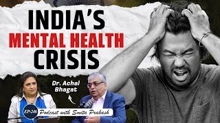 EP-246 | Mental Health Crisis, Stress at Work, Anxiety, Depression \u0026 Types of ADHD | Dr Achal Bhagat