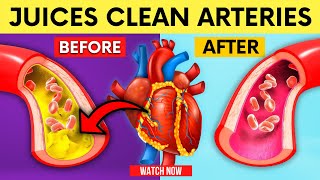 Top 9 Juices Clean Clogged Arteries, Lower High Blood Pressure and Prevent Heart Attack