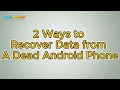 How to Recover Data from Dead Android Phone [2 Ways]