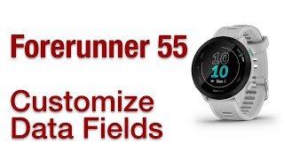 Garmin Forerunner 55 - How To Change Data Fields