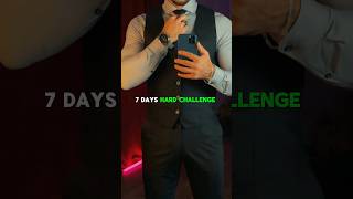 7 days Hard challenge Make You ..🧠 || motivationshorts #motivation #shorts #discipline #sigma #phonk