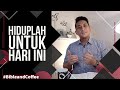 Ps Glen Latuheru : Hiduplah untuk Hari ini