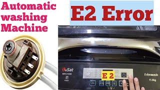 Top load automatic washing machine E2 error code/E2 error in automatic washing machine in Hindi