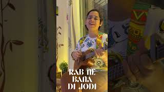 Rab Ne Bana Di Jodi on Ukuele Cover #rabnebanadijodi #srk #anushkasharma #lovesongs #ukulelecover