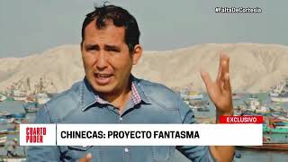 Cuarto Poder: Chinecas, proyecto fantasma