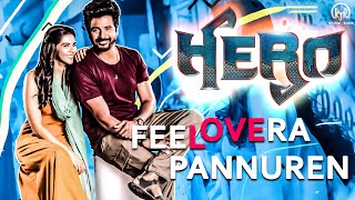 Overa Feel Pannuren Song | Hero Tamil Movie | Sivakarthikeyan Hero Movie Update | Hero Song Review