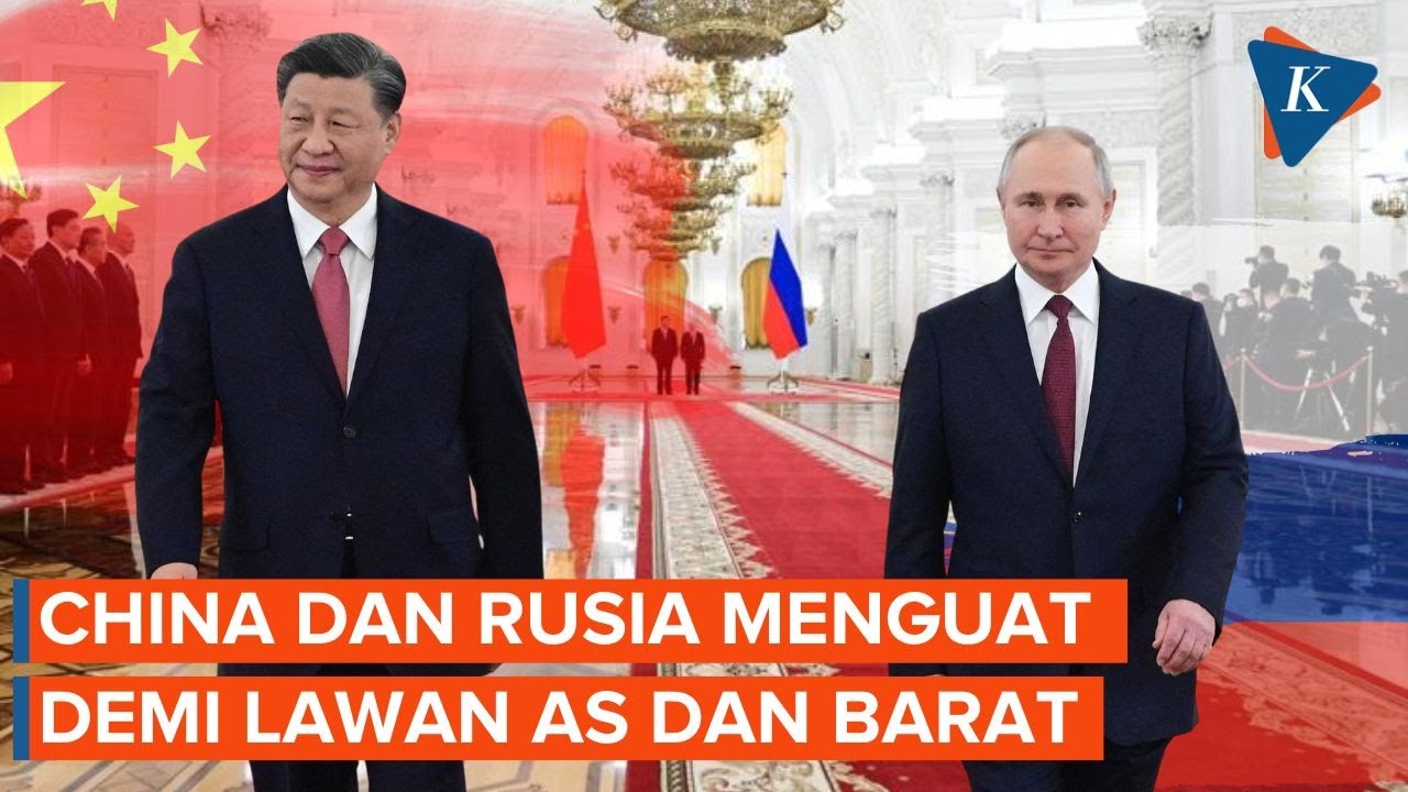 Rusia Dan China Sepakat Bentuk Hubungan Era Baru - YouTube