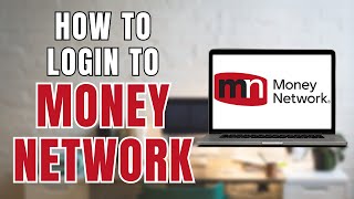 How to Login to Money Network?