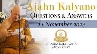 Dhamma Question & Answer Session with Ajahn Kalyano 24 Nov 24