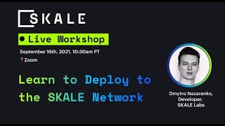 ETHOnline 2021 Workshop Deploying on SKALE for Gasless Faster Transactions Sep16 2021