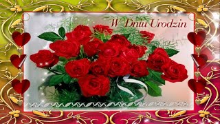 ♫♥♫ W Dniu Urodzin ⋱⋱🌹⋰⋰ Video kartka ♫♥♫