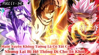 FULL ( 1 - 54) : Ta Nhờ Đồ Đệ Kéo Dài Tính Mạng #manhua #reviewtruyentranh #manhuavntop