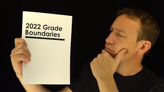 Official 2022 Grade Boundaries Explained