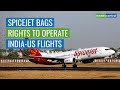 SpiceJet Bags Rights To Operate India-US Flights