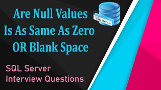 Are Null Values same as of Zero or a blank space ? SQL Interview Questions & Answers (Hindi/Urdu)