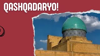 QASHQADARYOGA XUSH KELIBSIZ! | Welcome to Kashkadarya!